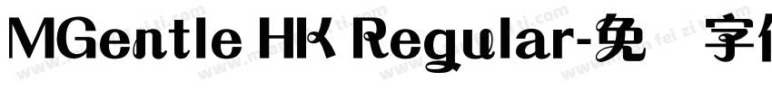 MGentle HK Regular字体转换